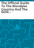 The_Official_guide_to_the_Klondyke_country_and_the_gold_fields_of_Alaska