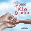 The_legend_of_Miss_Kendra