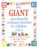 The_Giant_encyclopedia_of_theme_activities_for_children_2_to_5