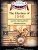 The_election_of_1840_and_the_Harrison_Tyler_administrations