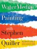 Watermedia_painting_with_Stephen_Quiller
