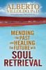 Mending_the_past_and_healing_the_future_with_soul_retrieval