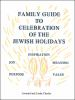 Family_guide_to_celebration_of_the_Jewish_holidays