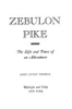 Zebulon_Pike__the_life_and_times_of_an_adventurer