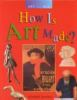 How_is_art_made_