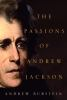 The_passions_of_Andrew_Jackson