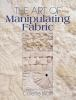 The_art_of_manipulating_fabric