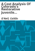 A_cost_analysis_of_Colorado_s_restorative_juvenile_justice_pilot_programs