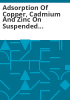 Adsorption_of_copper__cadmium_and_zinc_on_suspended_sediments_in_a_stream_contaminated_by_acid_mine_drainage