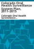 Colorado_Oral_Health_Surveillance_System_plan__2011-2015
