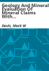 Geology_and_mineral_evaluation_of_mineral_claims_with_the_Snowmass_Wilderness_Area