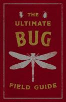 The_ultimate_bug_field_guide