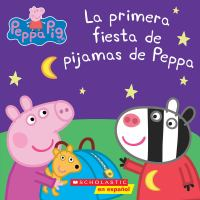 Peppa_Pig__Peppa_La_primera_fiesta_de_pijamas_de_Peppa
