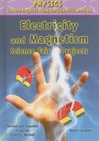 Electricity_and_magnetism_science_fair_projects__revised_and_expanded_using_the_scientific_method