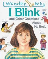I_blink_and_other_questions_about_my_body