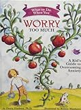 What_to_do_when_you_worry_too_much