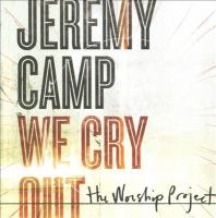 We_cry_out__the_worship_project
