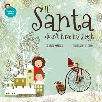 If_Santa_didn_t_have_his_sleigh__An_illustrated_book_for_kids_about_christmas