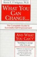 What_you_can_change--_and_what_you_can_t