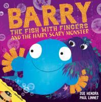 Barry__the_fish_with_fingers_and_the_hairy_scary_monster