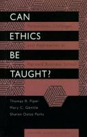 Can_ethics_be_taught__perspectives__challenges__and_approaches_at_Harvard_Business_School