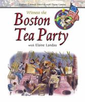 Witness_the_Boston_Tea_Party_with_Elaine_Landau