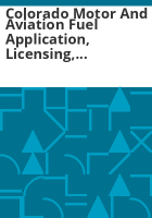 Colorado_motor_and_aviation_fuel_application__licensing__and_reporting_requirements