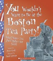 You_wouldn_t_want_to_be_at_the_Boston_Tea_Party_