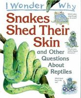 I_wonder_why_snakes_shed_their_skins_and_other_questions_about_reptiles