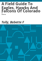 A_field_guide_to_eagles__hawks_and_falcons_of_Colorado___a_guide_to_identifying__sexing_and_aging