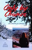 Only_by_chance_in_Cripple_Creek