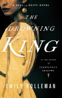 The_drowning_king__a_fall_of_Egypt_novel