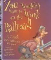 You_wouldn_t_want_to_work_on_the_railroad_