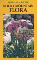 Rocky_Mountain_flora___a_field_guide_for_the_identification_of_the_ferns__conifers__and_flowering_plants_of_the_southern_Rocky_Mountains_from_Pikes_Peak_to_Rocky_Mountain_National_Park_and_from_the_plains_to_the_continental_divide