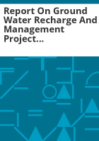 Report_on_ground_water_recharge_and_management_project_Rio_Grande_Basin__Colorado