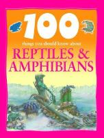 100_things_you_should_know_about_reptiles___amphibians