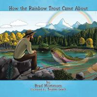 How_the_rainbow_trout_came_about