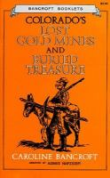 Colorado_s_lost_gold_mines_and_buried_treasure