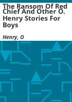 The_ransom_of_Red_Chief_and_other_O__Henry_Stories_for_Boys