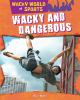 Wacky_and_dangerous