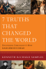 7_Truths_That_Changed_the_World__Reasons_to_Believe_