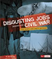 Disgusting_jobs_during_the_Civil_War__the_down_and_dirty_details