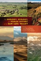 The_geology__ecology__and_human_history_of_the_San_Luis_Valley