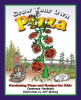 Grow_your_own_pizza___Gardening_plans_and_recipes_for_kids
