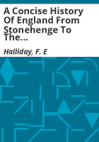 A_concise_history_of_England_from_Stonehenge_to_the_atomic_age