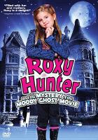 Roxy_Hunter_and_the_mystery_of_the_moody_ghost_movie