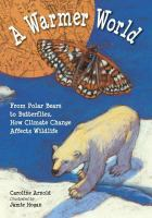 A_warmer_world___From_Polar_Bears_to_Butterflies__How_Global_Warming_is_Changing_Lives