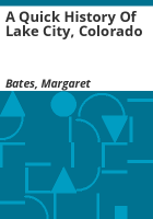 A_quick_history_of_Lake_City__Colorado