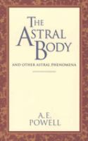 The_astral_body_and_other_astral_phenomena