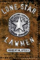 Lone_Star_Lawmen__the_second_century_of_the_Texas_Rangers